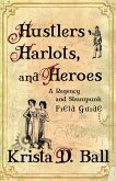 Hustlers, Harlots, and Heroes (eBook, ePUB)