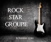 Rock Star Groupie (eBook, ePUB)