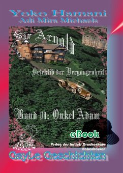 Sir Arnold 01: Onkel Adam (eBook, ePUB) - Hamani, Yoko; Michaels, Adi Mira