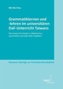 Grammatiklernen und -lehren im universitären DaF-Unterricht Taiwans - Chou, Mei-Wu