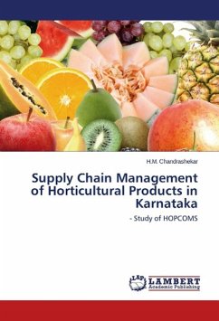 Supply Chain Management of Horticultural Products in Karnataka - Chandrashekar, H. M.