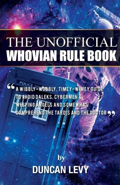 The Unofficial Whovian Rule Book - Levy, Duncan