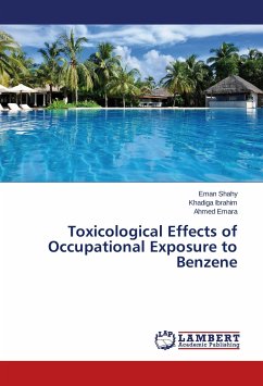 Toxicological Effects of Occupational Exposure to Benzene - Shahy, Eman;Ibrahim, Khadiga;Emara, Ahmed