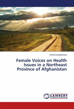 Female Voices on Health Issues in a Northeast Province of Afghanistan