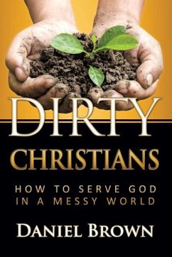 Dirty Christians - Brown, Paul Daniel