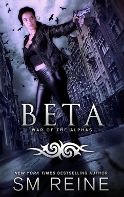 Beta (War of the Alphas, #2) (eBook, ePUB) - Reine, Sm