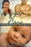My Daddy Is a Hero 3 (Gunny Sergeant Aidan Brooks) (eBook, ePUB) My Daddy Is a Hero 3 (Gunny Sergeant Aidan Brooks) (eBook, ePUB)