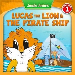 Lucas The Lion & The Pirate Ship (Jungle Juniors Storybook, #1) (eBook, ePUB) - Michaels, Rachel