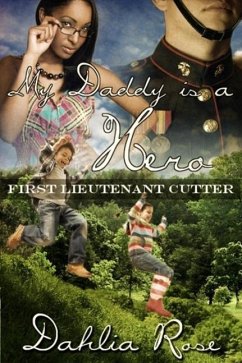My Daddy Is a Hero 2 (First Lieutenant Cutter) (eBook, ePUB) - Rose, Dahlia