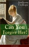 Can You Forgive Her? (Unabridged) (eBook, ePUB)