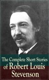 The Complete Short Stories of Robert Louis Stevenson (eBook, ePUB)