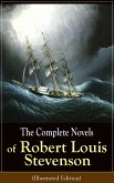 The Complete Novels of Robert Louis Stevenson (Illustrated Edition) (eBook, ePUB)