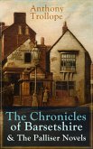 Anthony Trollope: The Chronicles of Barsetshire & The Palliser Novels (eBook, ePUB)