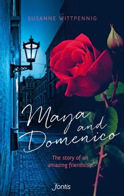 Maya and Domenico: The story of an amazing friendship (eBook, ePUB) - Wittpennig, Susanne