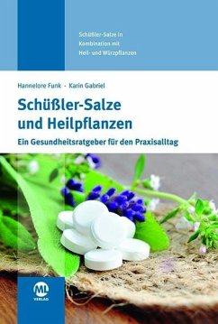 Schüßler-Salze und Heilpflanzen - Gabriel, Karin;Funk, Hannelore