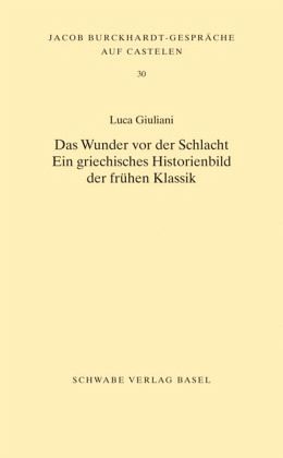 Das Wunder vor der Schlacht. Ein griechisches Historienbild der frühen Klassik