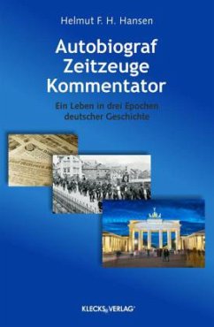 Autobiograf, Zeitzeuge, Kommentator - Hansen, Helmut F. H.