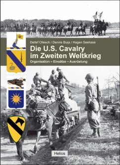 Die U.S. Cavalry im Zweiten Weltkrieg - Ollesch, Detlef;Buijs, Dennis;Seehase, Hagen