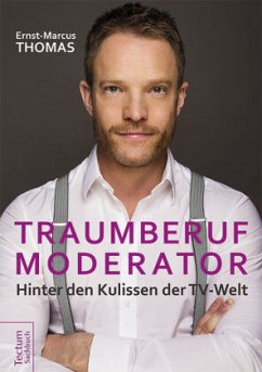 Traumberuf Moderator - Thomas, Ernst-Marcus