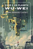 Viaje a un planeta Wu-Wei (eBook, ePUB)