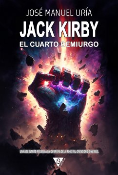 Jack Kirby. El cuarto demiurgo (eBook, ePUB) - Uría, José Manuel