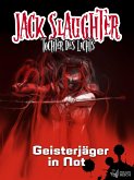 Geisterjäger in Not / Jack Slaughter Bd.3 (eBook, ePUB)