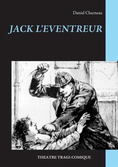 Jack L'Eventreur (eBook, ePUB) - Charneau, Daniel