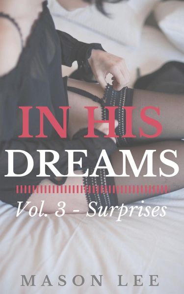 In His Dreams: Vol. 3 - Surprises (eBook, ePUB)