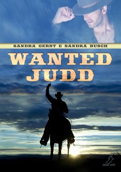 Wanted Judd (eBook, ePUB) - Busch, Sandra; Gernt, Sandra