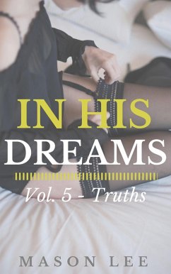Cover In His Dreams: Vol. 5 - Truths (eBook, ePUB)