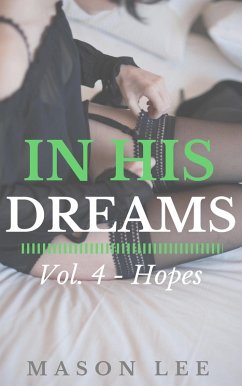 Cover In His Dreams: Vol. 4 - Hopes (eBook, ePUB)