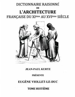 Dictionnaire Raisonné de l'Architecture Française du XIe au XVIe siècle Tome VIII (eBook, ePUB)