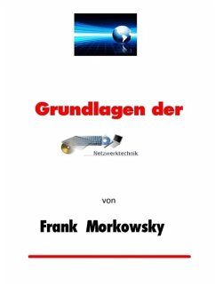Grundlagen der Netzwerktechnik (eBook, ePUB) - Frank Morkowsky