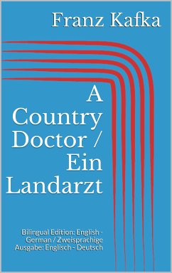 A Country Doctor / Ein Landarzt (eBook, ePUB)