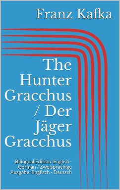 The Hunter Gracchus / Der Jäger Gracchus (eBook, ePUB)