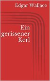 Ein gerissener Kerl (eBook, ePUB) Ein gerissener Kerl (eBook, ePUB)
