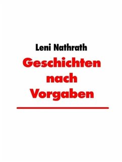 Geschichten nach Vorgaben (eBook, ePUB) Geschichten nach Vorgaben (eBook, ePUB)