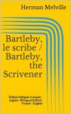 Bartleby, le scribe / Bartleby, the Scrivener (eBook, ePUB)