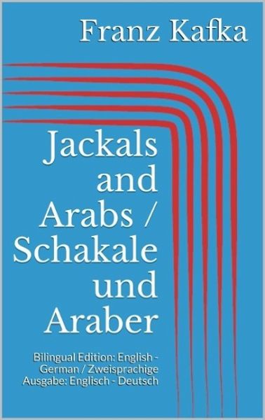 Jackals and Arabs / Schakale und Araber (eBook, ePUB) Jackals and Arabs / Schakale und Araber (eBook, ePUB)
