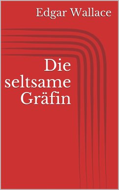 Die seltsame Gräfin (eBook, ePUB) - Wallace, Edgar