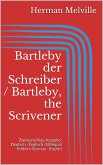 Bartleby der Schreiber / Bartleby, the Scrivener (eBook, ePUB)