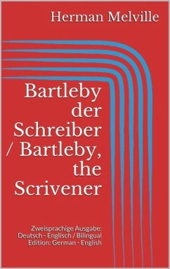 Bartleby der Schreiber / Bartleby, the Scrivener (eBook, ePUB) - Melville, Herman