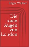 Die toten Augen von London (eBook, ePUB)