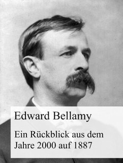 Ein Rückblick aus dem Jahre 2000 auf 1887 (eBook, ePUB) - Bellamy, Edward