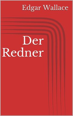 Der Redner (eBook, ePUB) - Wallace, Edgar