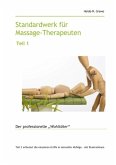 Standardwerk für Massage-Therapeuten und Massage-Praktiker Teil 1 (eBook, ePUB)