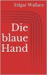 Die blaue Hand (eBook, ePUB) - Bild 1