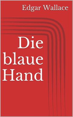 Die blaue Hand (eBook, ePUB) - Wallace, Edgar