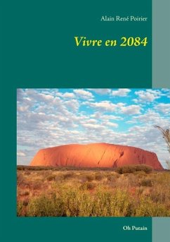 Vivre en 2084 (eBook, ePUB) - Poirier, Alain René