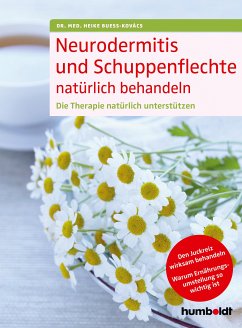 Neurodermitis und Schuppenflechte natürlich behandeln (eBook, ePUB) - Bueß-Kovács, Dr. med. Heike